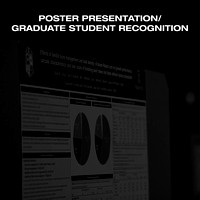 Poster Presentations/ Graduate Student Recognition